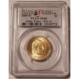 2009 D John Tyler Presidential Dollar Position A Satin Finish SP68 PCGS
